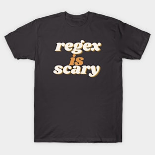 Regex is scary T-Shirt